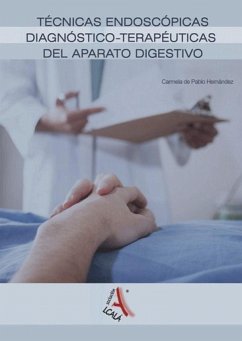 Técnicas endoscópicas diagnóstico-terapéuticas del aparato digestivo - Pablo Hernández, Carmela de