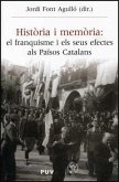 Història i memòria : el franquisme i els seus efectes als Països Catalans