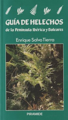 Guía de helechos de la Península Ibérica y Baleares - Salvo Tierra, Enrique