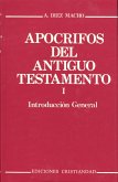 Apócrifos del Antiguo Testamento. Introducción General.Tomo I.