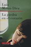 Cover La piedra en el corazón : (cuaderno de un día de marzo)
