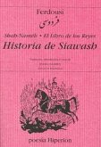 Sha Nameh ; El libro de los Reyes ; Historia de Siawash
