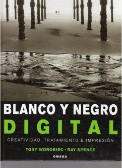 Blanco y negro digital - Worobiec, Tony; Spence, Ray