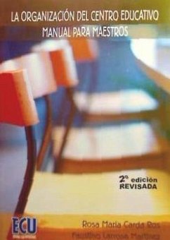 La organización del centro educativo : manual para maestros - Larrosa Martínez, Faustino; Carda Ros, Rosa María