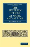 The Austrian Officer at Work and at Play