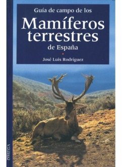 Guía de campo de los mamíferos terrestres de España - Rodríguez Sánchez, José Luis; Rodríguez, José Luis