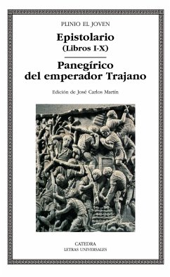 Epistolario (libros I-X) ; Panegírico del emperador Trajano - Plinio - el Joven -, el Joven