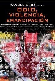 Odio, violencia, emancipación - Cruz, Manuel