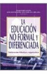 La educación no formal y diferenciada : fundamentos didácticos y organizativos