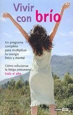 Vivir con brío : un programa completo para multiplicar tu energía física y mental - Kirchheim, Luisa; Moreno, Luis A.