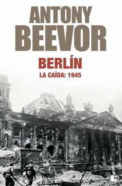 Berlín : la caída, 1945 - Beevor, Antony