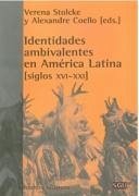 Identidades ambivalentes en América Latina (siglos XVI-XXI)