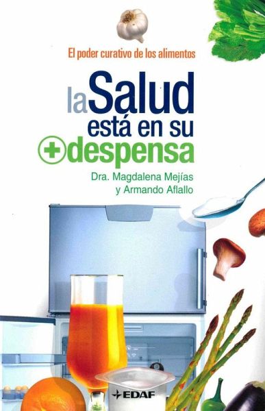 La salud está en su despensa : el poder curativo de los alimentos La salud está en su despensa : el poder curativo de los alimentos