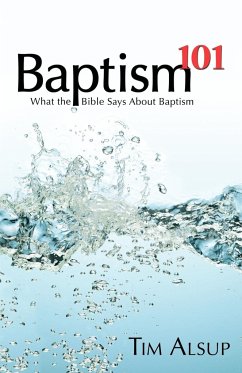 Baptism 101 - Alsup, Tim