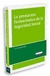La prestación farmacéutica de la seguridad social - Quirós Hidalgo, José Gustavo