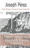 Mitos y tópicos de la historia de España y América