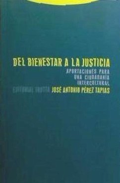 Del bienestar a la justicia : aportaciones para una ciudadanía intercultural - Pérez Tapias, José Antonio