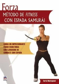 Forza : método de fitness con espada samurai - Montagnani, Ilaria