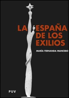 La España de los exilios - Mancebo, María Fernanda