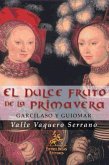El dulce fruto de la primavera : Garcilaso y Guiomar : Garcilaso de la Vega y la sociedad del siglo XVI en España