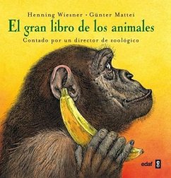 Gran Libro de Los Animales - Weisner, H.; Mattei, G.