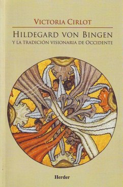 Hildegard von Bingen y la tradición visionaria de Occidente - Cirlot, Victoria
