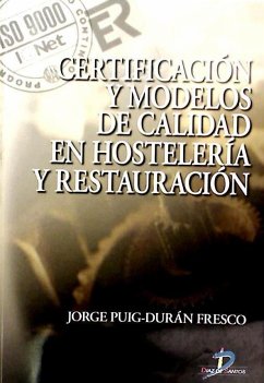 Certificación y modelos de calidad en hostelería y restauración - Puig-Durán Fresco, Jorge