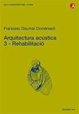 Arquitectura acústica 3 : rehabilitació