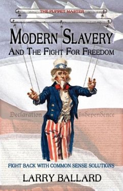 MODERN SLAVERY and the Fight for Freedom - Ballard, Larry