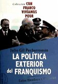 POLITICA EXTERIOR DEL FRANQUISMO: Entre Hendaya y El Aaiún