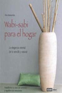 Cover Wabi-Sabi para el hogar : la elegancia oriental de lo sencillo y natural