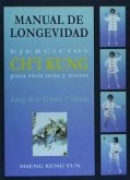 Manual de longevidad : ejercicios ch'i kung para vivir más y mejor, kung de la grulla volando