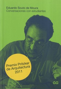 Eduardo Souto de Moura : conversaciones con estudiantes - Nufrio, Anna