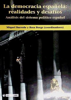 La democracia española: realidades y desafíos : análisis del sistema político español - Cuadros de Vílchez, Diana; Wynants, Sven