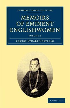 Memoirs of Eminent Englishwomen - Volume 1 - Costello, Louisa Stuart