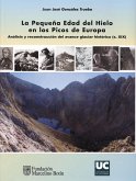 La pequeña Edad del Hielo en los Picos de Europa : análisis y reconstrucción del avance glaciar histórico (s. XIX)