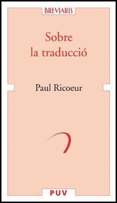 Sobre la traducció - Ricoeur, Paul; Ricouer, Paul