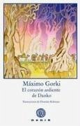 El corazón ardiente de Danko - Gor'kiï, Maksim