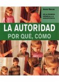 La autoridad : por qué, cómo