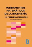 Fundamentos matemáticos de la ingeniería : 100 problemas resueltos