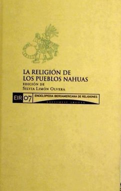 La religión de los pueblos nahuas - Silvia Limón Olvera