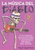 La música del diablo : satanismo, maldiciones y leyendas negras del rock