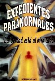 Expedientes paranormales : la verdad está al otro lado