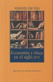 Economía y ética en el siglo XVI : estudio comparativo entre los padres de la Reforma y la teología española