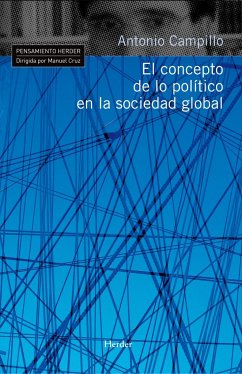 El concepto de lo político en la sociedad global - Campillo, Antonio