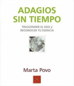 Adagios sin tiempo : para crecer y gozar - Povo, Marta