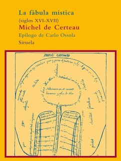 La fábula mística : (siglos XVI-XVII) - Certeau, Michel de