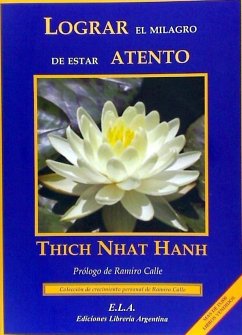 Lograr el milagro de estar atento - Nhat Hanh, Thich; Tucci Romero, Basilio Norberto