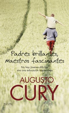 Padres brillantes, maestros fascinantes - Cury, Augusto Jorge; Garau, Augusto