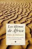 Los últimos de África : crónica de la presencia española en el continente africano